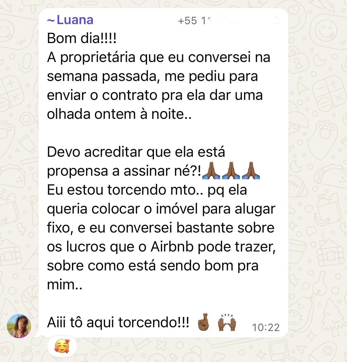 Luana: proprietária pediu o contrato para analisar, estou torcendo muito